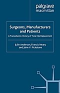Surgeons, Manufacturers and Patients