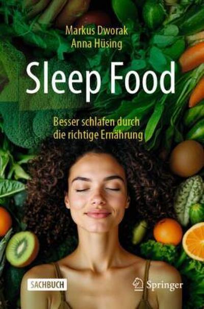 Sleep Food - Besser schlafen durch die richtige Ernährung