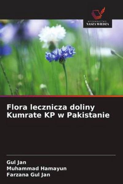 Flora lecznicza doliny Kumrate KP w Pakistanie