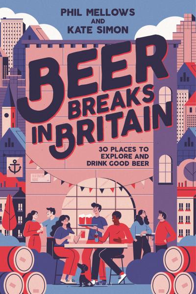 Beer Breaks in Britain