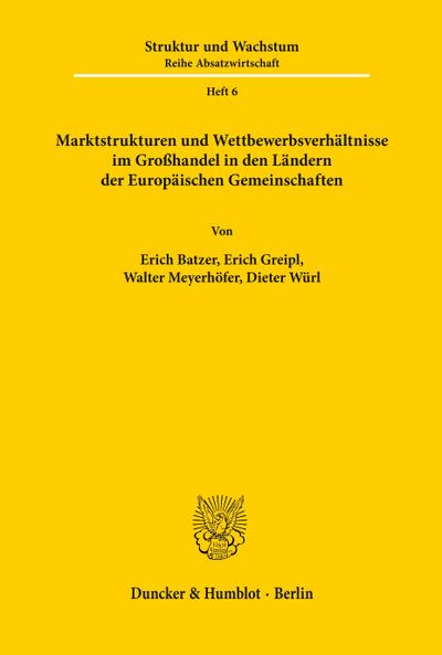 Marktstrukturen und Wettbewerbsverhältnisse im Großhandel in den Ländern der Europäischen Gemeinschaften.