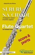 Flute Quartet sheet music: "Sururu na Cidade" (score & parts)