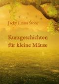 Kurzgeschichten für kleine Mäuse