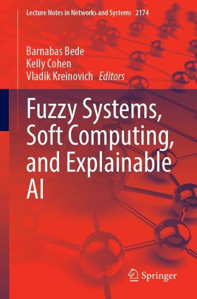 Fuzzy Systems, Soft Computing, and Explainable AI