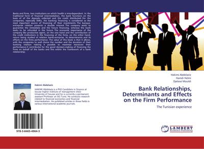 Bank Relationships, Determinants and Effects on the Firm Performance