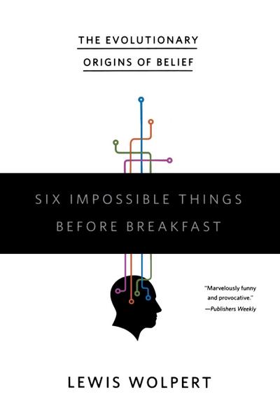 Six Impossible Things Before Breakfast