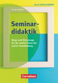 Seminardidaktik - Wege und Werkzeuge für die zweite Phase der Lehrer*innenbildung