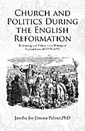 Church and Politics During the English Reformation