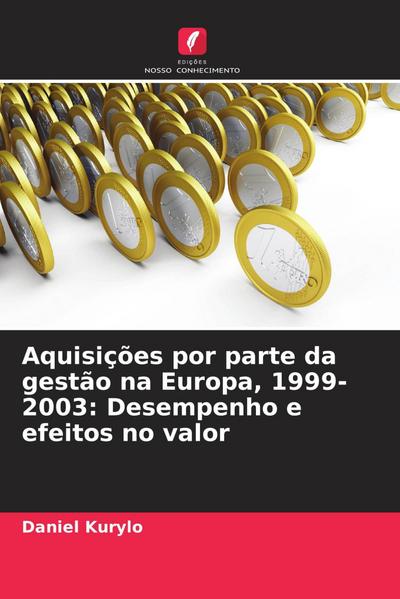 Aquisições por parte da gestão na Europa, 1999-2003: Desempenho e efeitos no valor