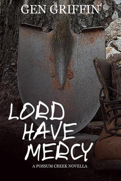 Lord Have Mercy (Possum Creek)