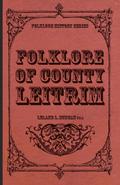Folklore of County Leitrim (Folklore History Series)