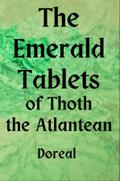 The Emerald Tablets of Thoth The Atlantean