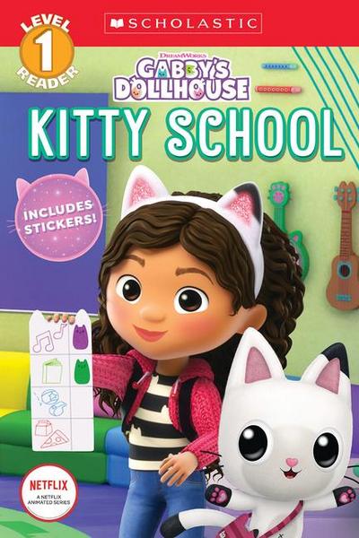 Kitty School (Gabby’s Dollhouse: Scholastic Reader, Level 1)