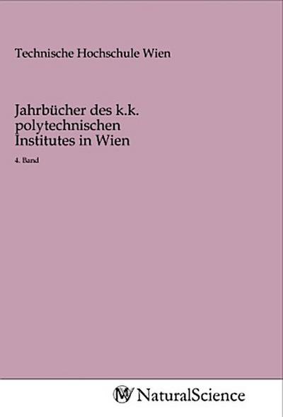 Jahrbücher des k.k. polytechnischen Institutes in Wien