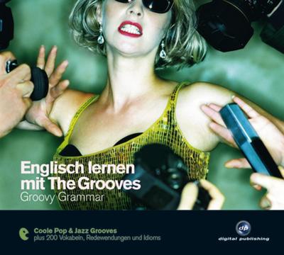 Englisch lernen mit The Grooves - Groovy Grammar, 1 Audio-CD. Vol.2