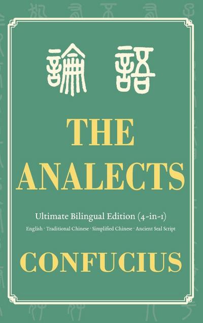 The Analects Ultimate Bilingual Edition (4-In-1)