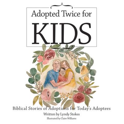 Adopted Twice for Kids