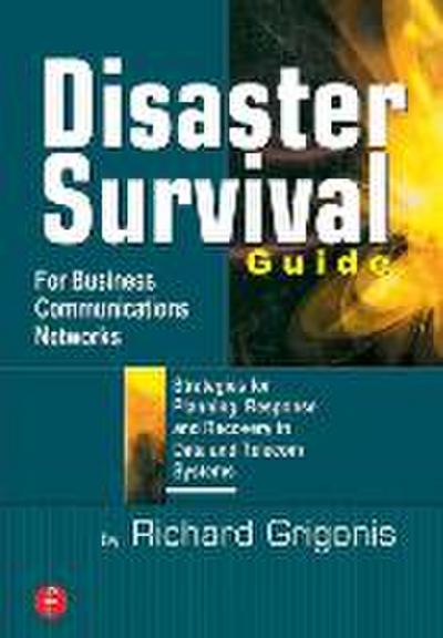 Disaster Survival Guide for Business Communications Networks