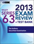 Wiley Series 63 Exam Review 2013 + Test Bank