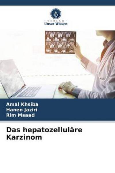 Das hepatozelluläre Karzinom