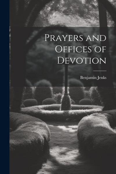 Prayers and Offices of Devotion