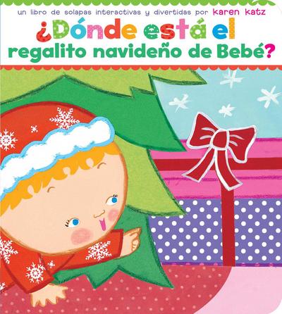 ¿Dónde Está El Regalito Navideño de Bebé? (Where Is Baby’s Christmas Present?)