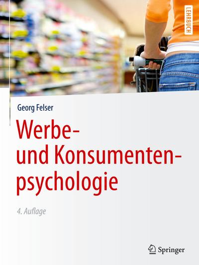 Felser, G: Werbe- und Konsumentenpsychologie