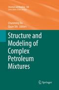 Structure and Modeling of Complex Petroleum Mixtures