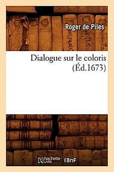 Dialogue Sur Le Coloris (Éd.1673)