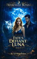 Fate’s Defiant Luna