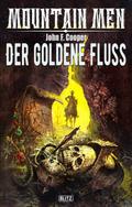 Mountain Men 02: Der goldene Fluss