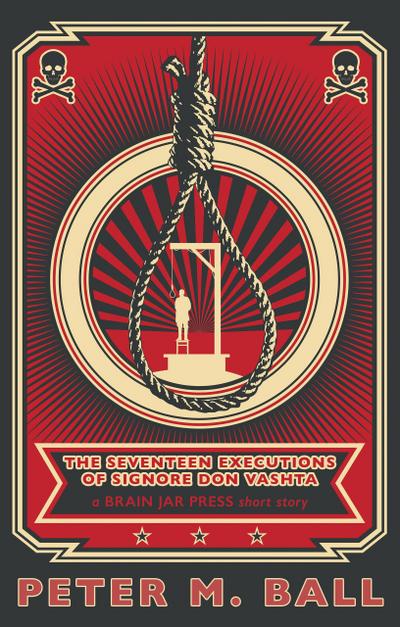 The Seventeen Executions of Signore Don Vashta (BJP Short Chaps, #3)