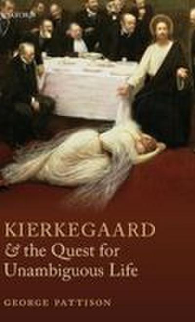 Kierkegaard and the Quest for Unambiguous Life