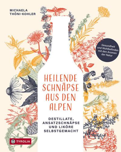Heilende Schnäpse aus den Alpen 