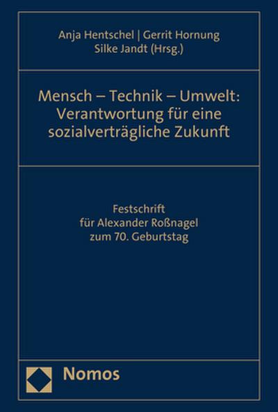 Mensch - Technik - Umwelt: Verantwortung für eine sozialverträgliche Zukunft