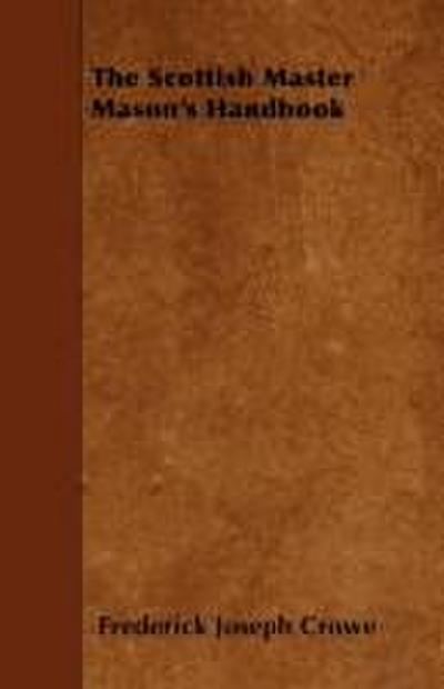 The Scottish Master Mason’s Handbook