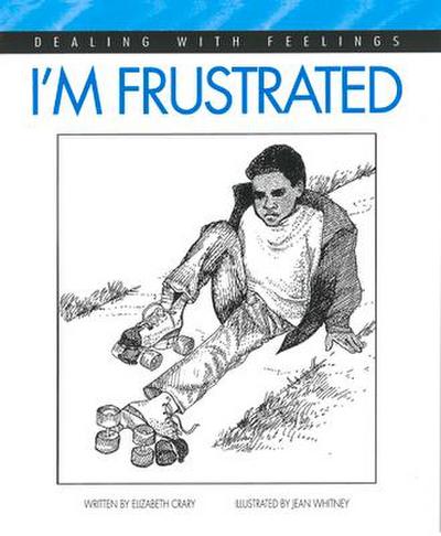 I’m Frustrated