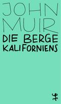 Die Berge Kaliforniens