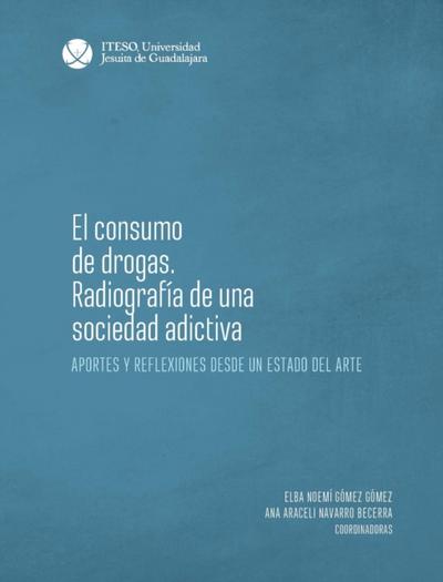 El consumo de drogas. Radiografia de una sociedad adictiva