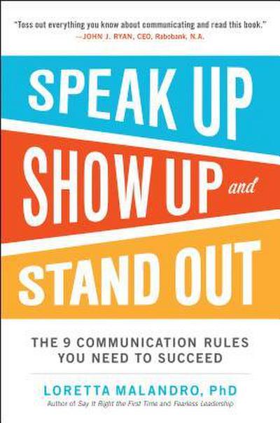Speak Up, Show Up, and Stand Out