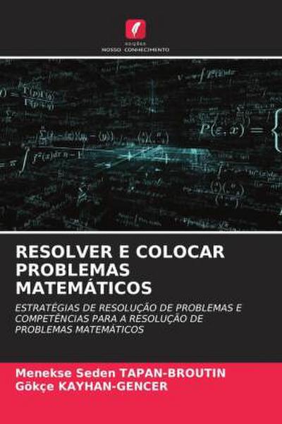 RESOLVER E COLOCAR PROBLEMAS MATEMÁTICOS
