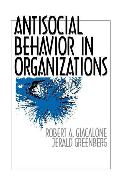 Antisocial Behavior in Organizations