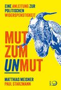 Mut zum Unmut