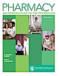 Pharmacy: An Introduction to the Profession, 3e