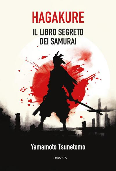 Hagakure. Il libro segreto dei samurai