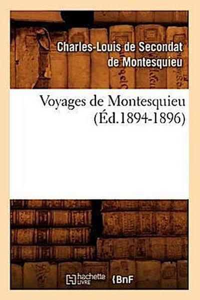 Voyages de Montesquieu. Tome I (Éd.1894-1896)