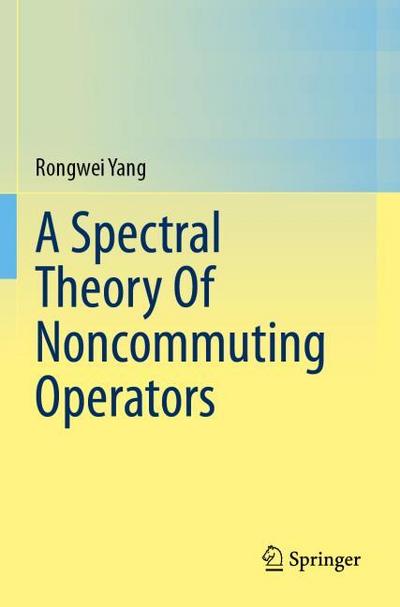 A Spectral Theory Of Noncommuting Operators