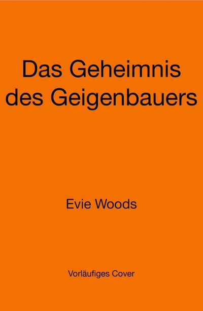Das Geheimnis des Geigenbauers