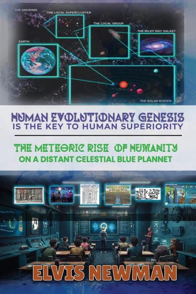 Human Evolutionary Genesis is the Key to Human Superiority