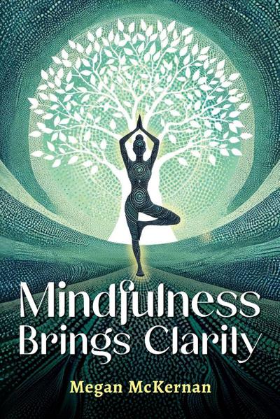 Mindfulness Brings Clarity